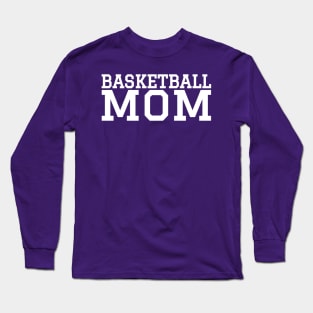 Basketball Mom Long Sleeve T-Shirt